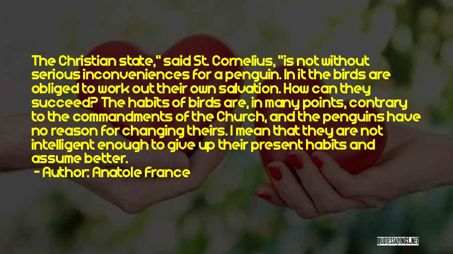 St. Cornelius Quotes By Anatole France