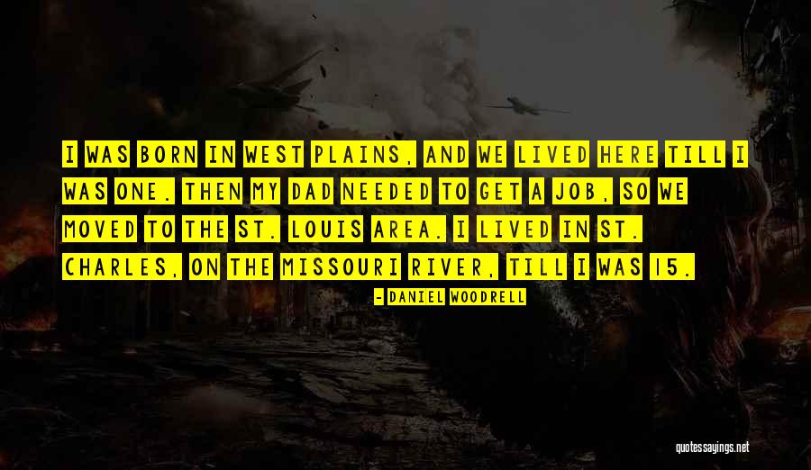 St Daniel Quotes By Daniel Woodrell St Daniel Quotes By Daniel Woodrell