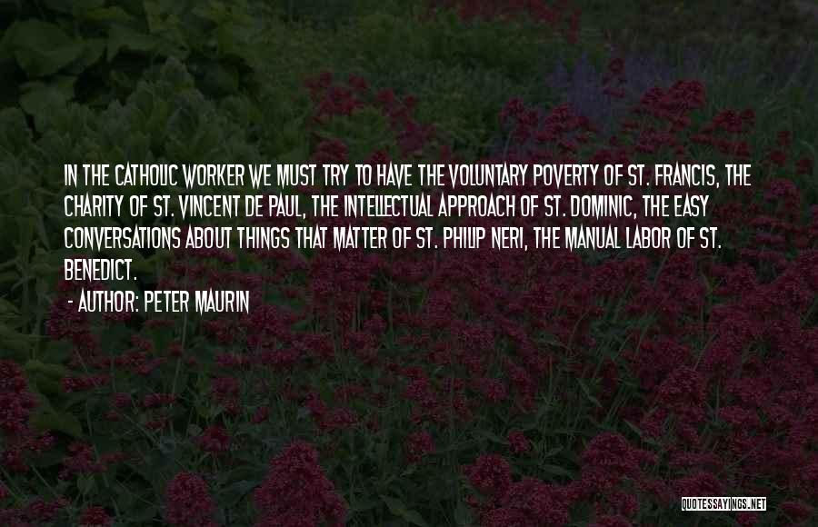 St. Dominic Quotes By Peter Maurin