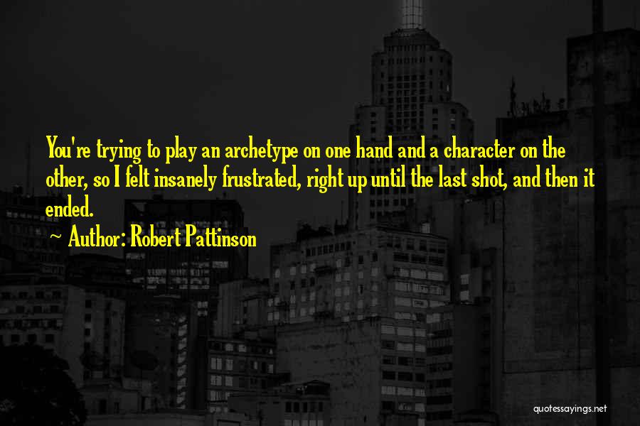 St Elmo's Quotes By Robert Pattinson