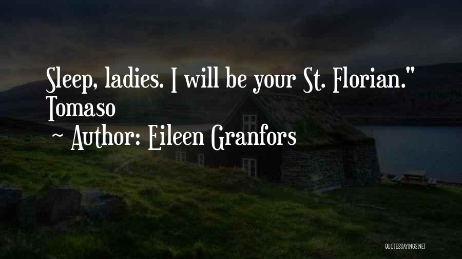 St Florian Quotes By Eileen Granfors