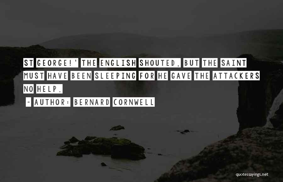 St George Quotes By Bernard Cornwell