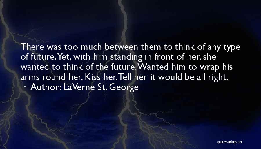 St George Quotes By LaVerne St. George