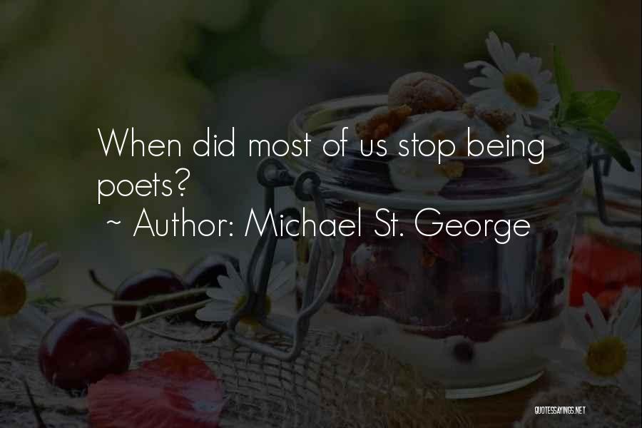 St George's Quotes By Michael St. George