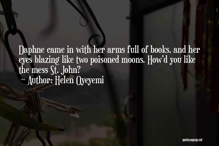 St Helen Quotes By Helen Oyeyemi