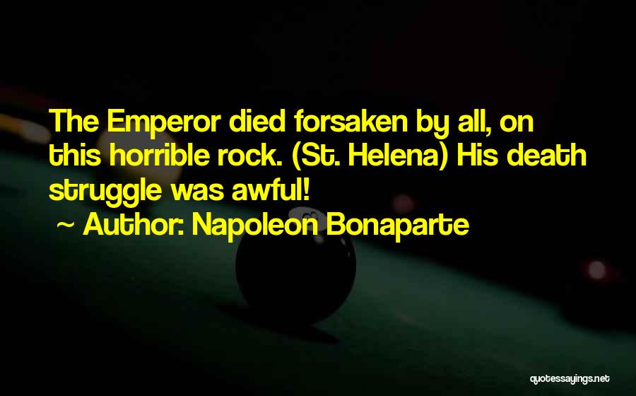 St Helena Quotes By Napoleon Bonaparte