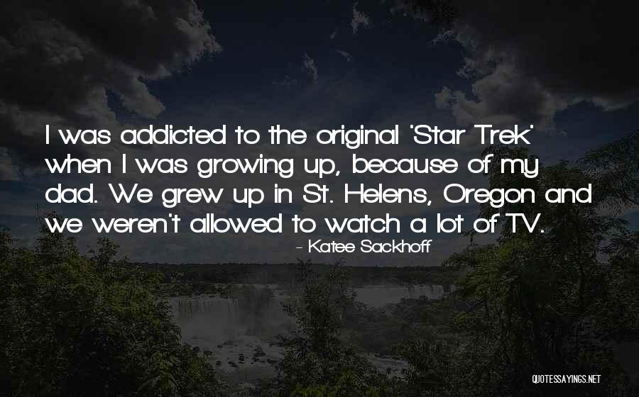 St Helens Quotes By Katee Sackhoff St Helens Quotes By Katee Sackhoff