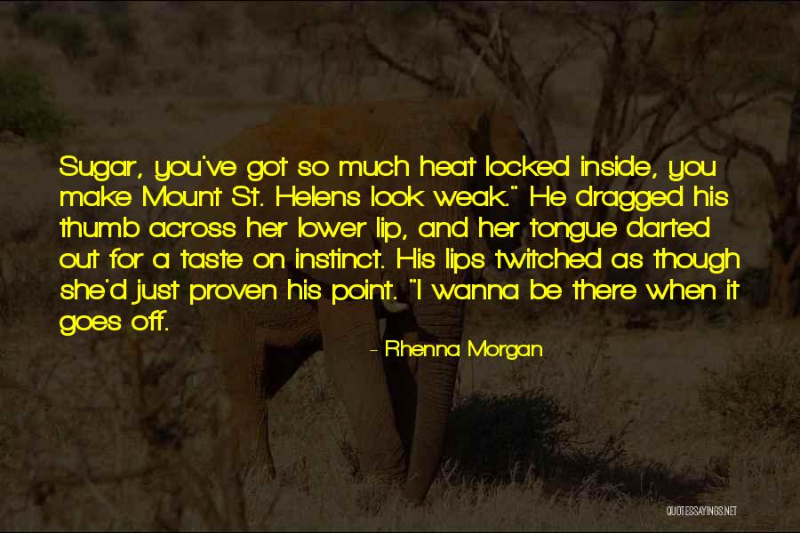 St Helens Quotes By Rhenna Morgan St Helens Quotes By Rhenna Morgan