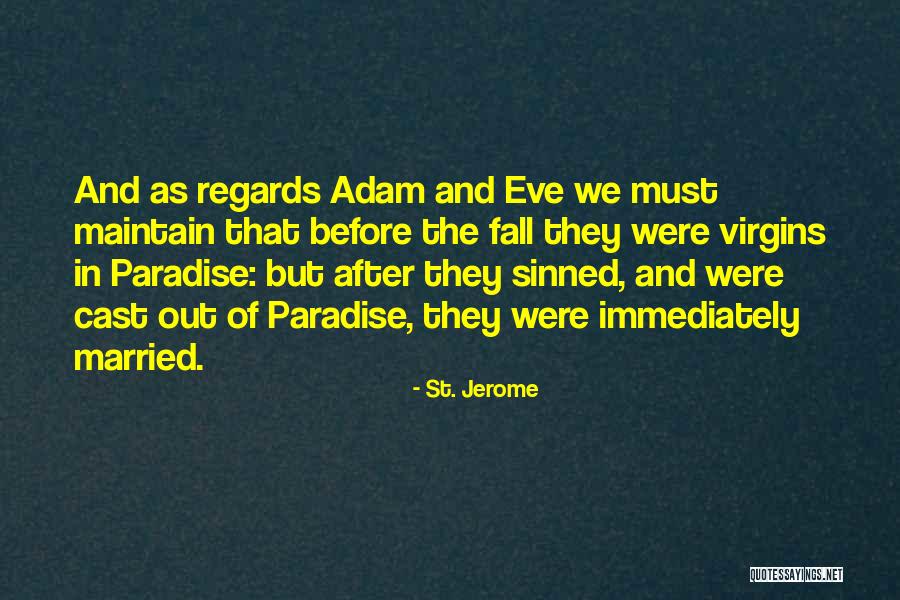St. Jerome Quotes 1296988 St. Jerome Quotes 1296988
