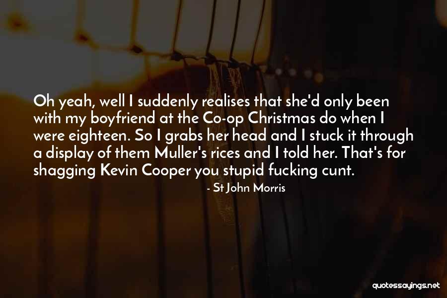 St John Morris Quotes 534648