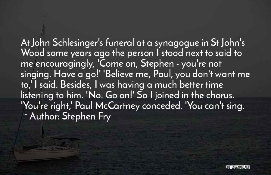 St John Paul Quotes By Stephen Fry