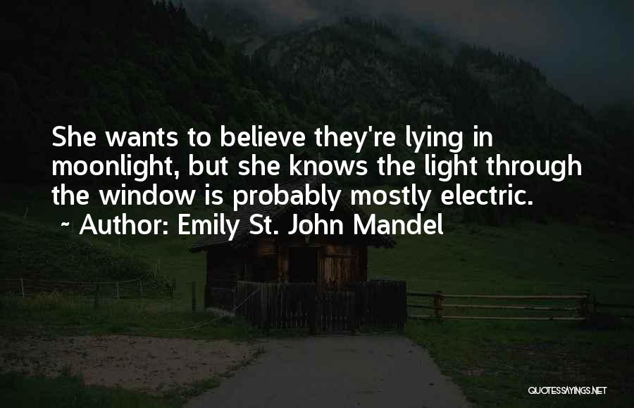 St John Quotes By Emily St. John Mandel