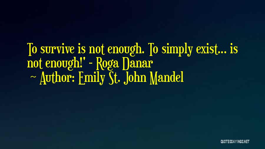 St John Quotes By Emily St. John Mandel