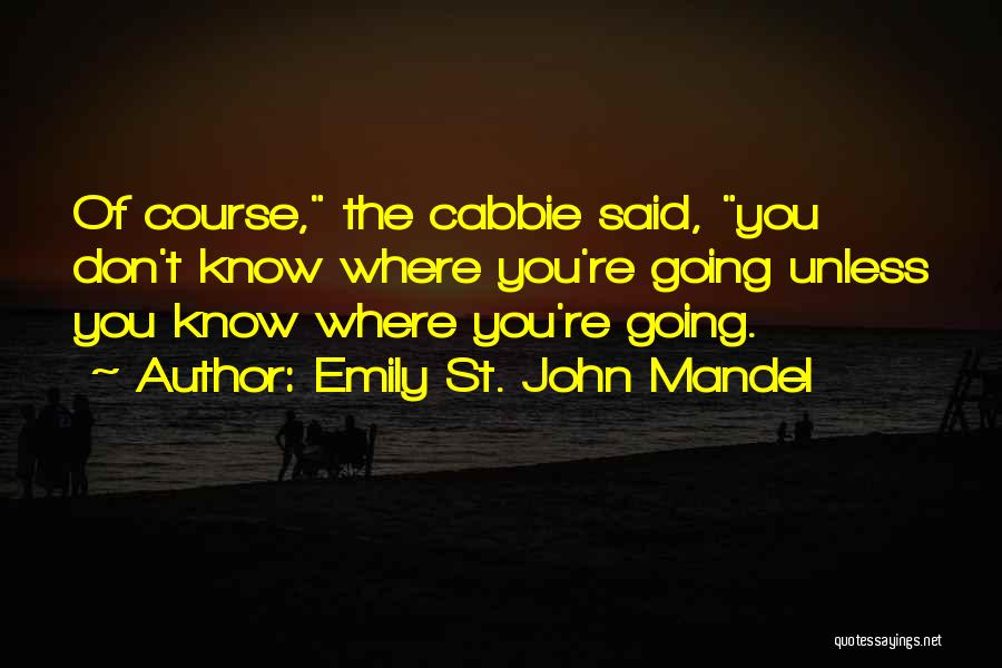 St John Quotes By Emily St. John Mandel