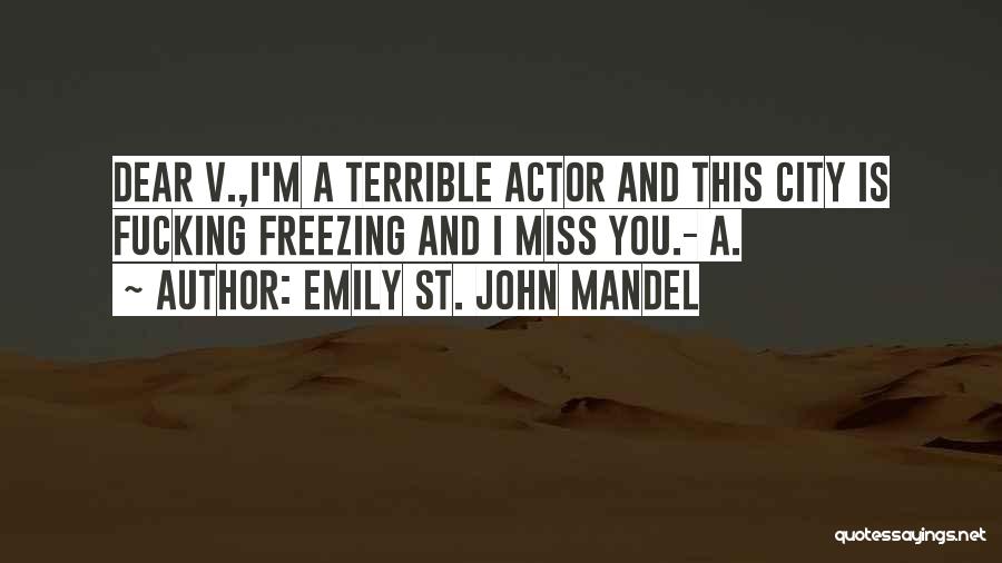 St John Quotes By Emily St. John Mandel