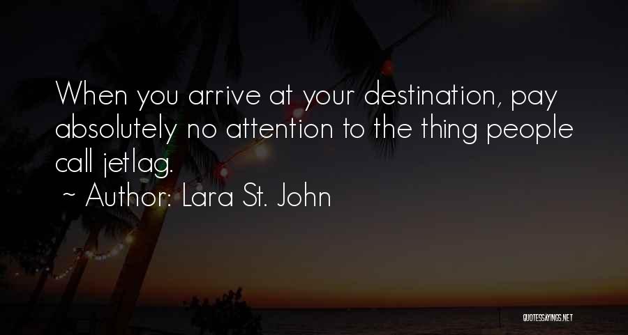 St John Quotes By Lara St. John