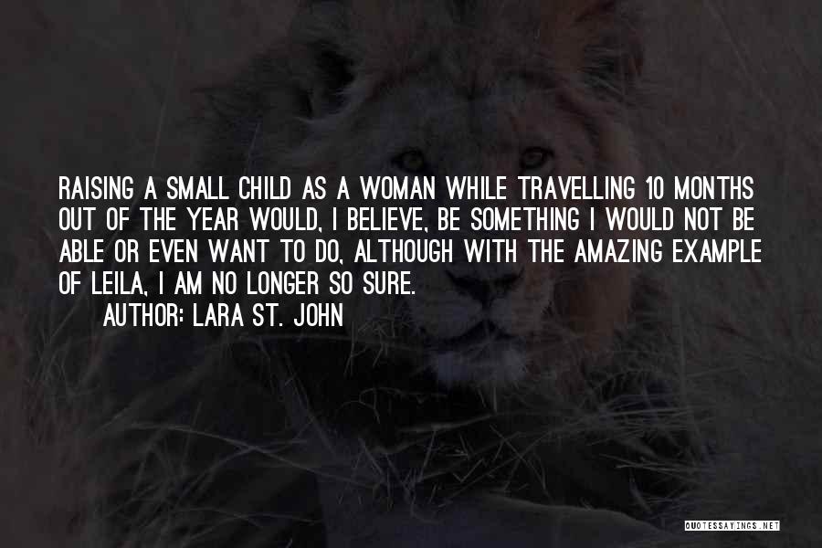 St John Quotes By Lara St. John