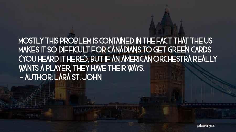 St John Quotes By Lara St. John