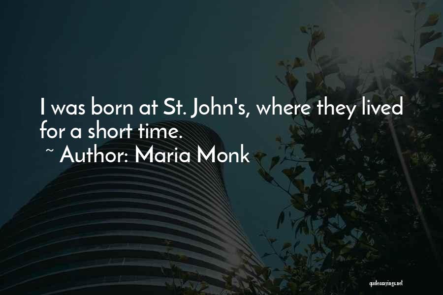 St John Quotes By Maria Monk