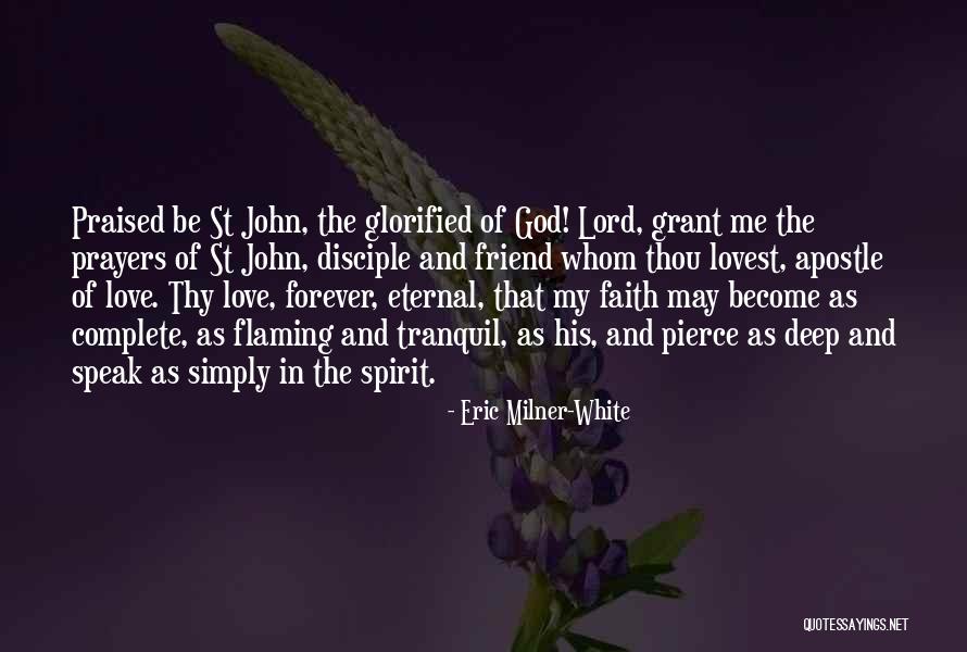 St John The Apostle Quotes By Eric Milner-White St John The Apostle Quotes By Eric Milner-White