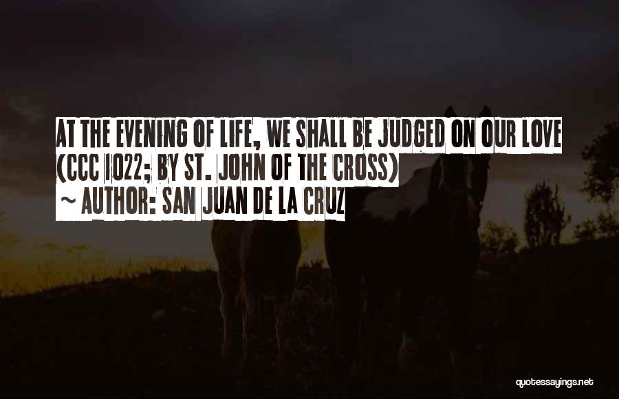 St John The Cross Quotes By San Juan De La Cruz
