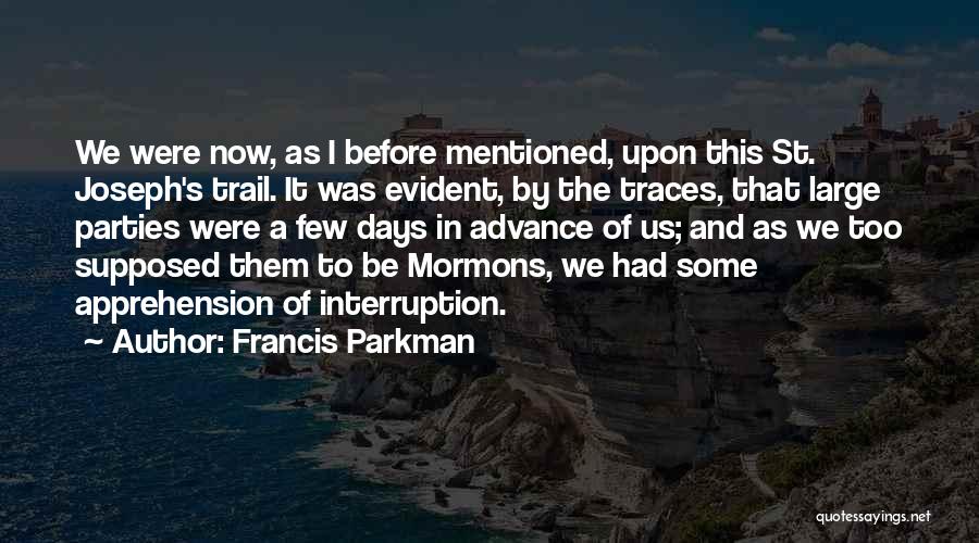 St Joseph Quotes By Francis Parkman