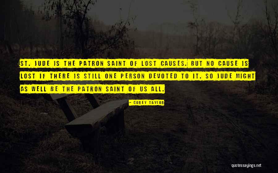 St Jude Lost Causes Quotes By Corey Taylor