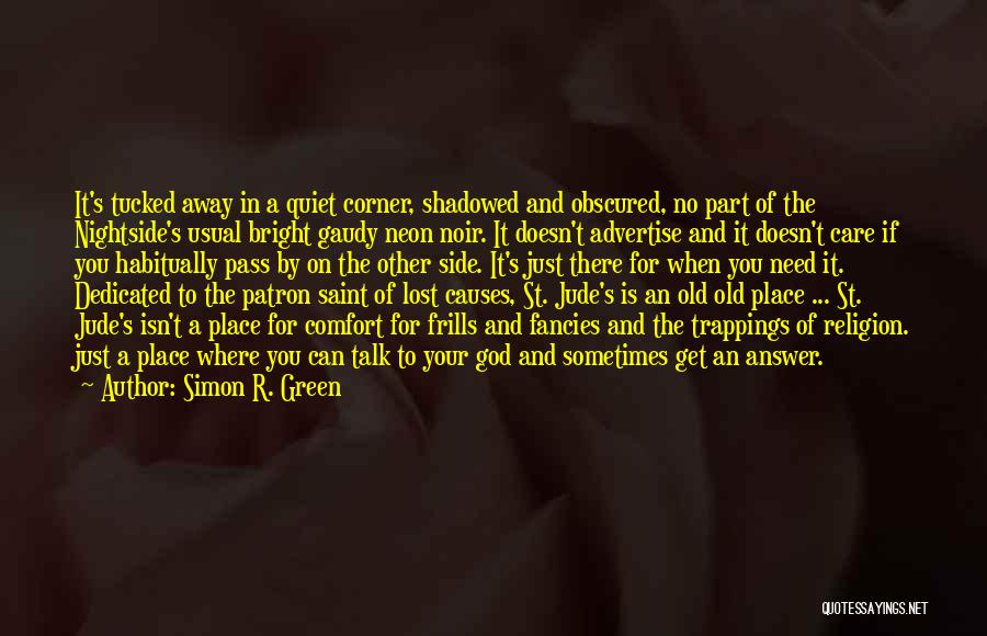 St Jude Quotes By Simon R. Green