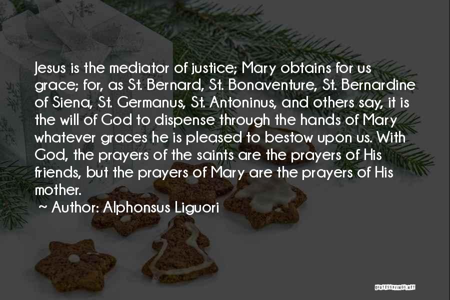 St Mary Quotes By Alphonsus Liguori