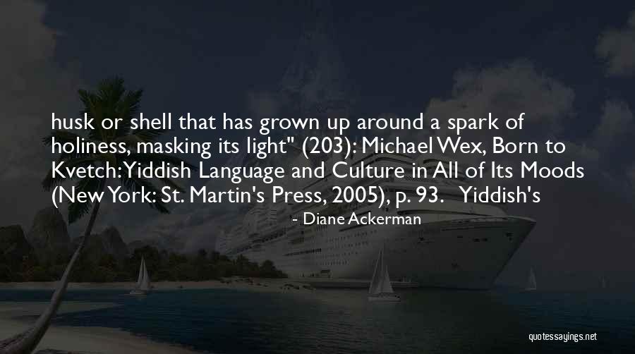 St Michael Quotes By Diane Ackerman St Michael Quotes By Diane Ackerman