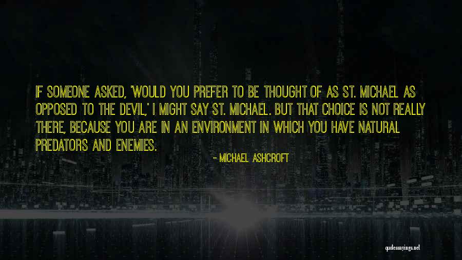St Michael Quotes By Michael Ashcroft St Michael Quotes By Michael Ashcroft