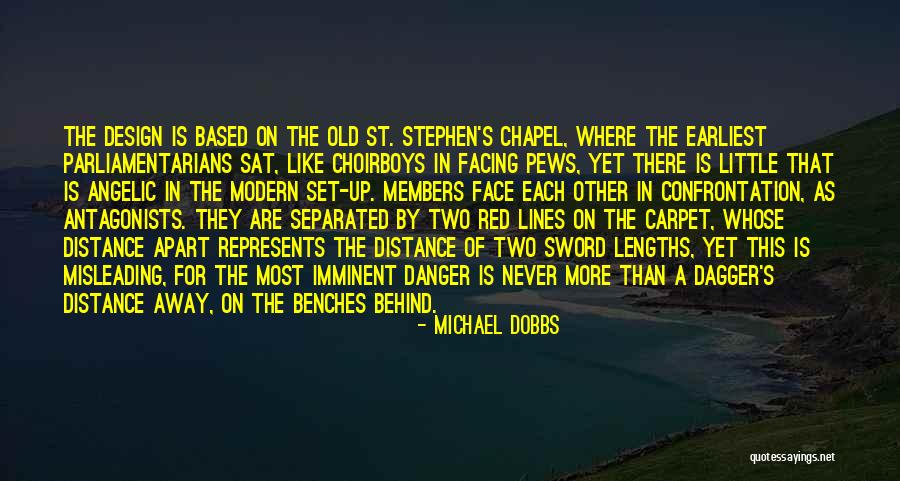 St Michael Quotes By Michael Dobbs St Michael Quotes By Michael Dobbs