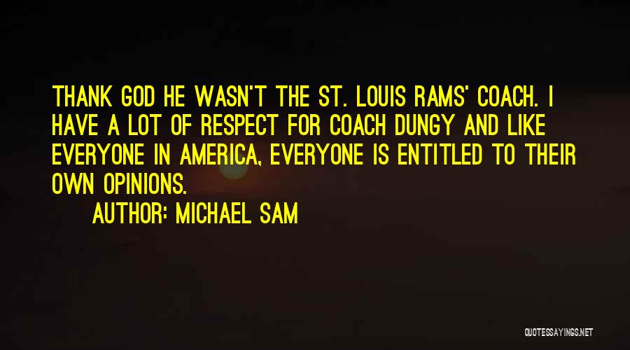 St Michael Quotes By Michael Sam