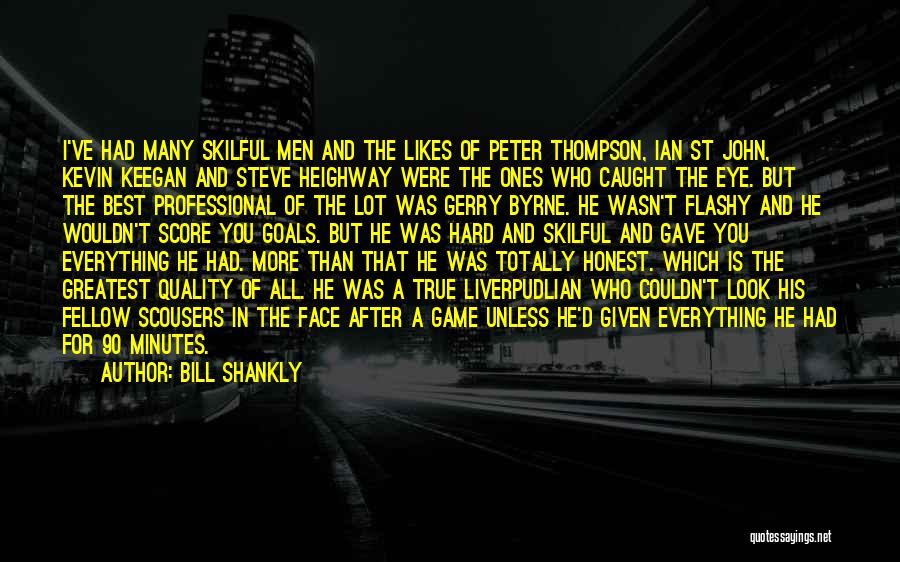 St Peter Quotes By Bill Shankly