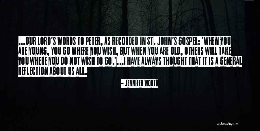 St Peter Quotes By Jennifer Worth St Peter Quotes By Jennifer Worth