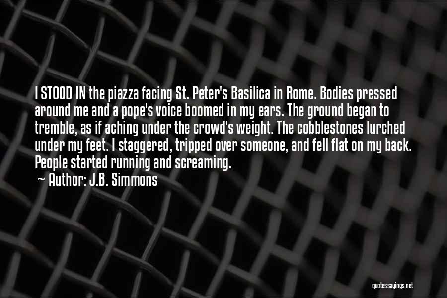 St Peter's Basilica Quotes By J.B. Simmons