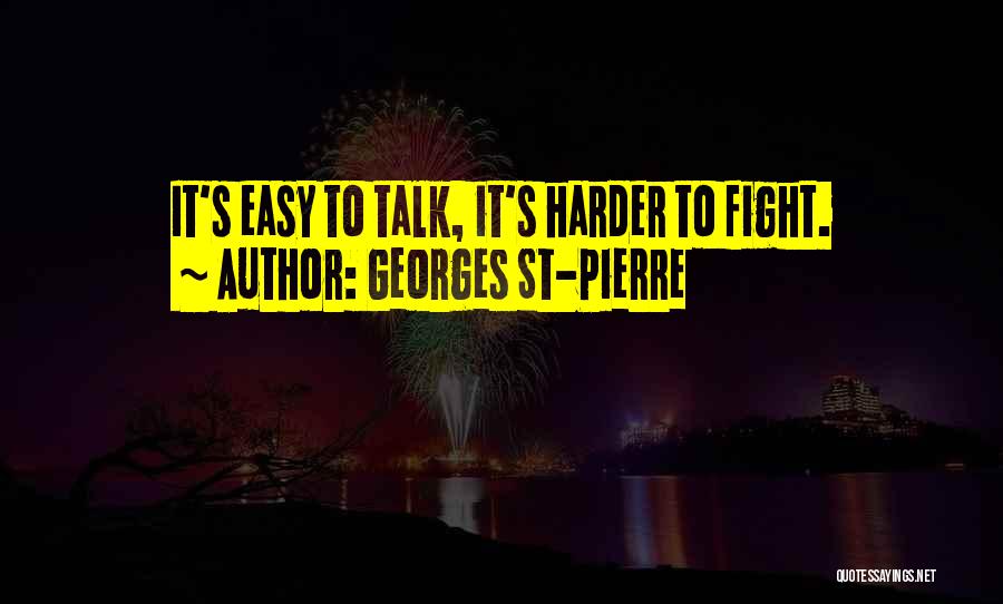 St Pierre Quotes By Georges St-Pierre