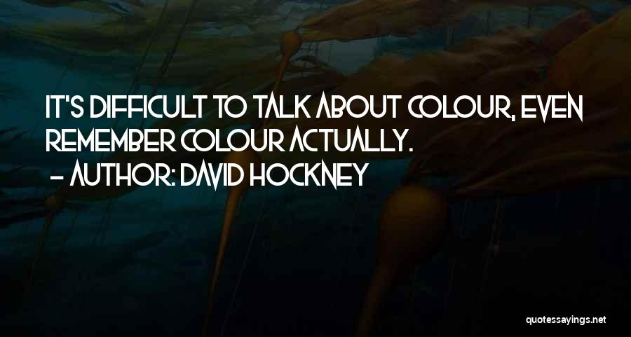 St Rosalie Quotes By David Hockney