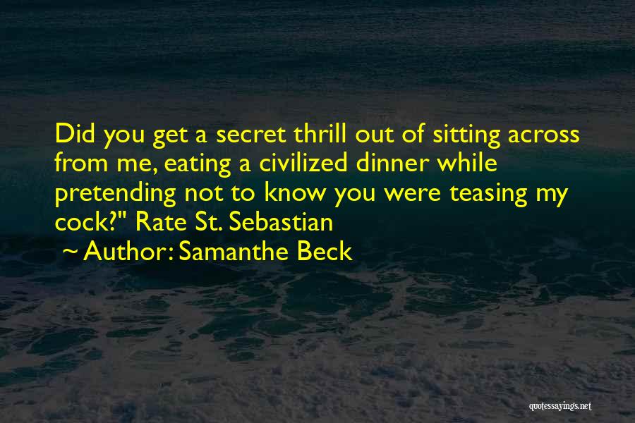 St Sebastian Quotes By Samanthe Beck