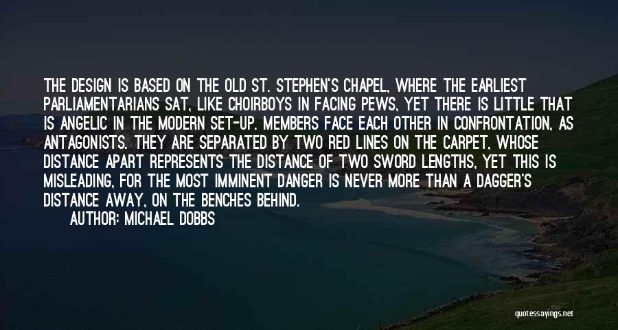 St Stephen Quotes By Michael Dobbs