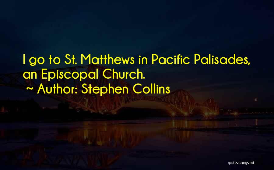 St Stephen Quotes By Stephen Collins