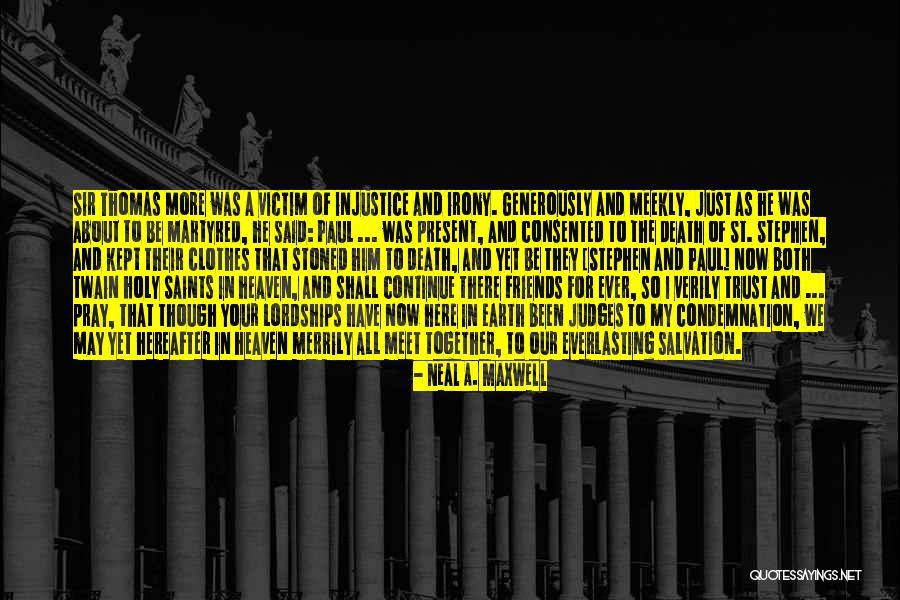 St Thomas More Quotes By Neal A. Maxwell St Thomas More Quotes By Neal A. Maxwell