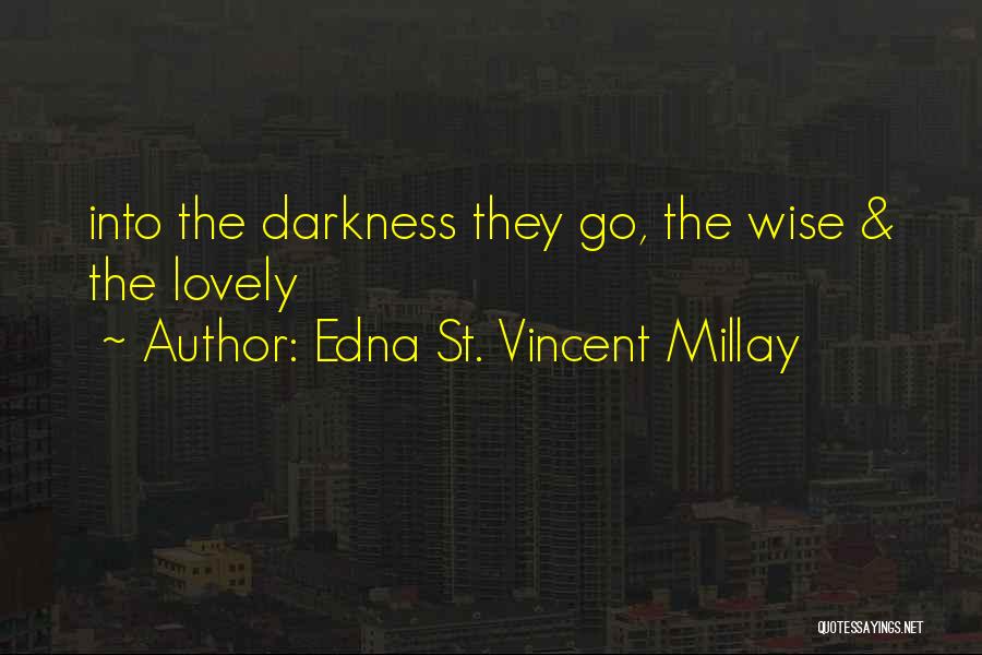 St Vincent Millay Quotes By Edna St. Vincent Millay