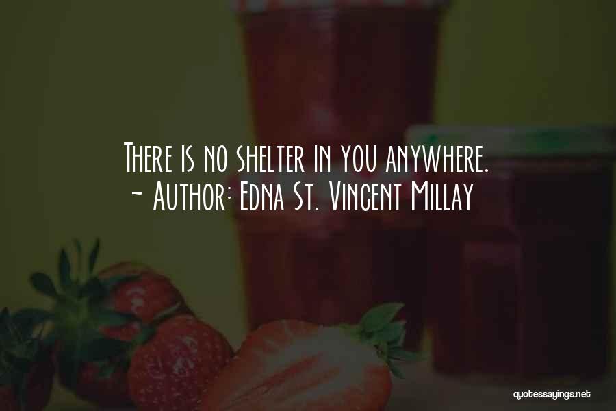 St Vincent Millay Quotes By Edna St. Vincent Millay