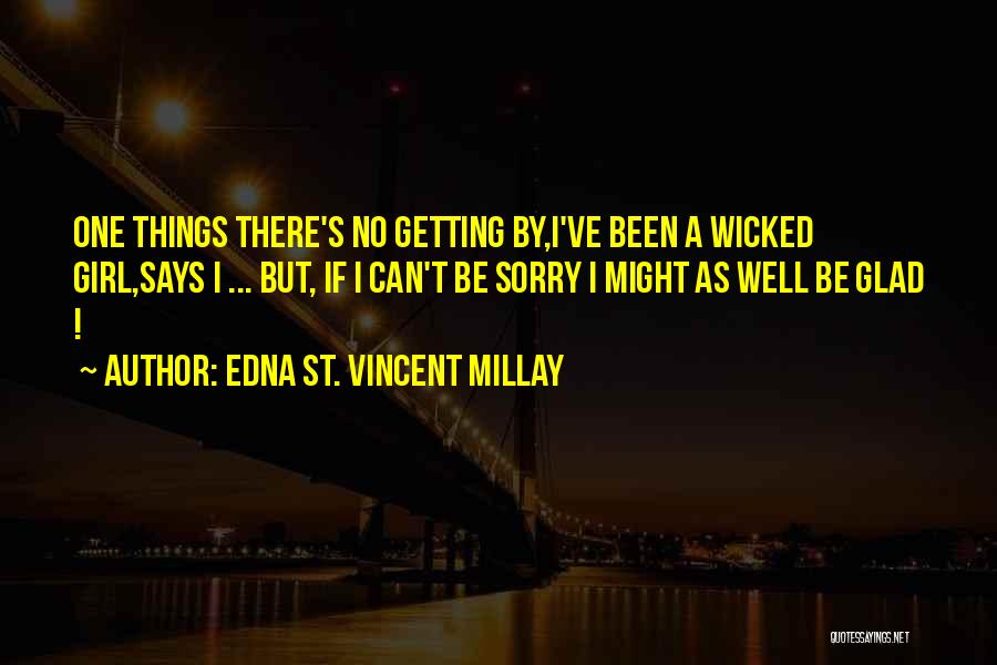 St Vincent Millay Quotes By Edna St. Vincent Millay