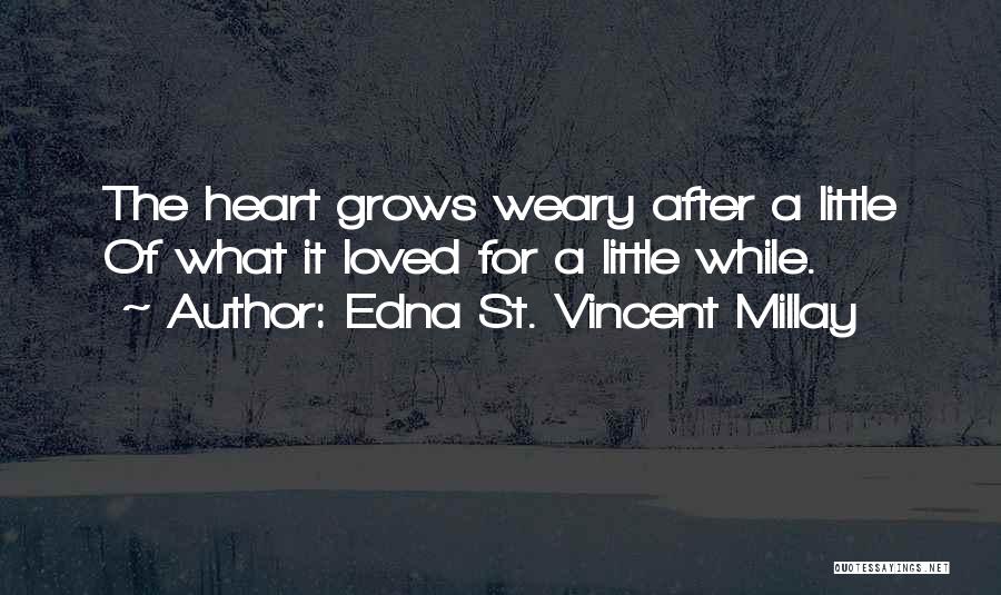 St Vincent Millay Quotes By Edna St. Vincent Millay