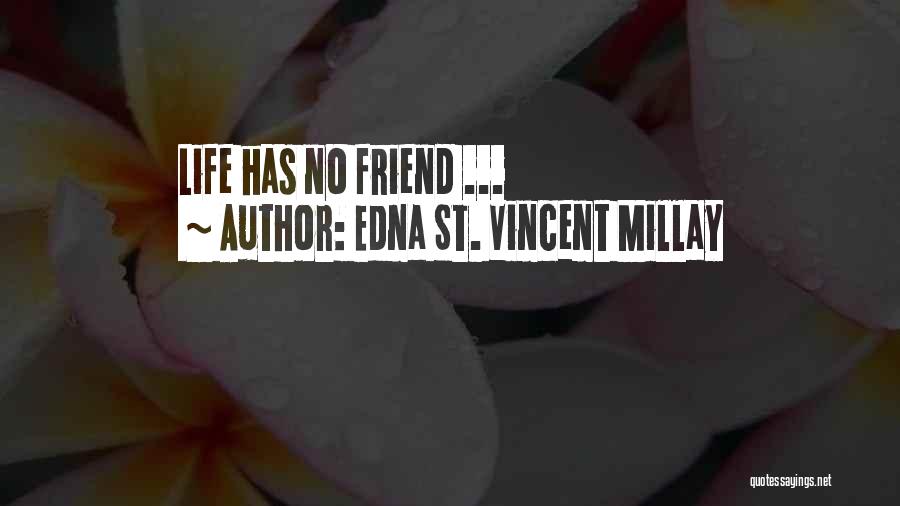 St Vincent Millay Quotes By Edna St. Vincent Millay