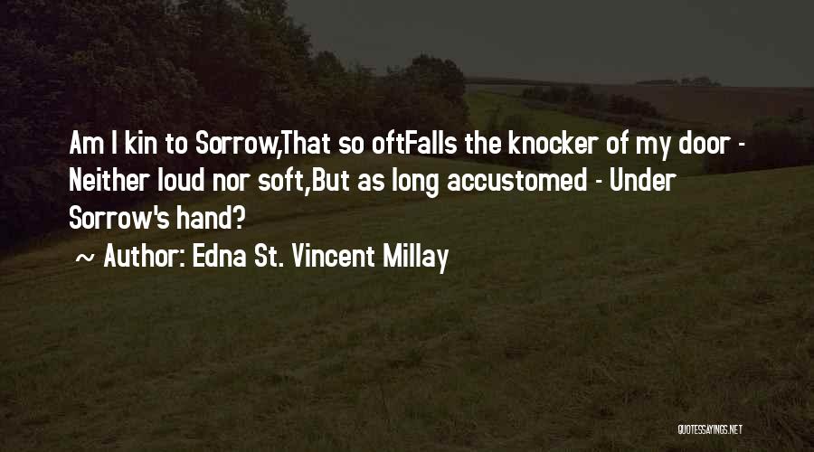 St Vincent Millay Quotes By Edna St. Vincent Millay