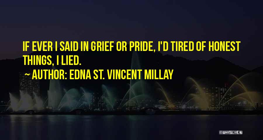 St Vincent Millay Quotes By Edna St. Vincent Millay