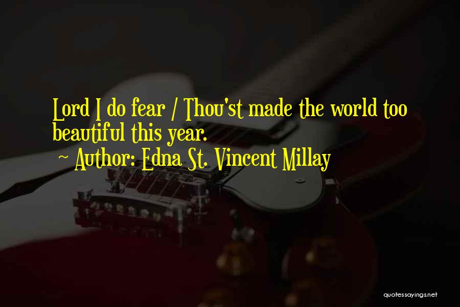 St Vincent Millay Quotes By Edna St. Vincent Millay